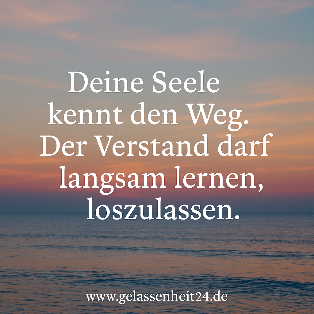 Gelassenheit Spruch 4