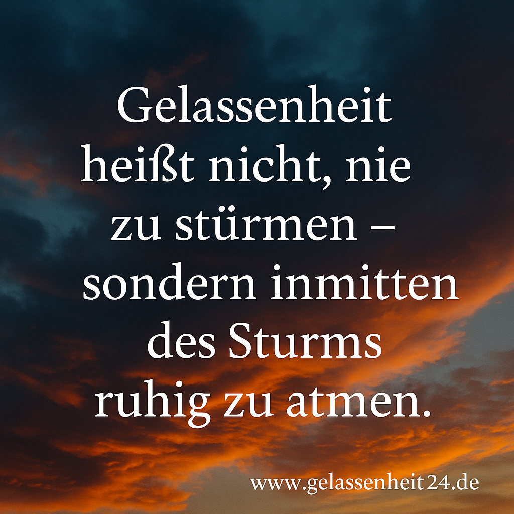 Gelassenheit Spruch 5
